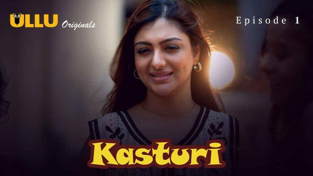 Kasturi 2024: Episode Perdana Nafsu Membara Di Ullu Originals